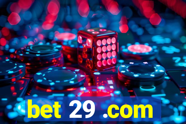 bet 29 .com